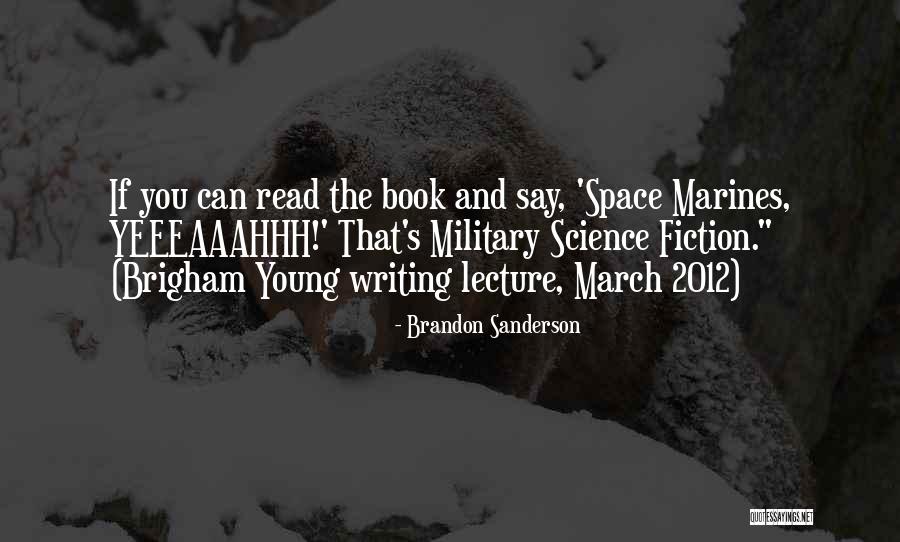 Military Science Fiction Quotes By Brandon Sanderson Military Science Fiction Quotes By Brandon Sanderson