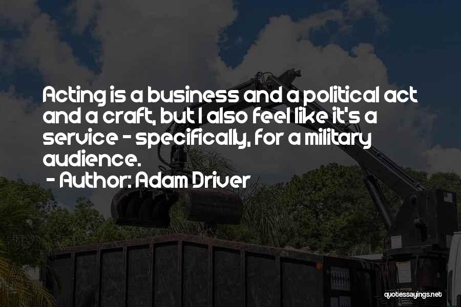 Military Service Quotes By Adam Driver