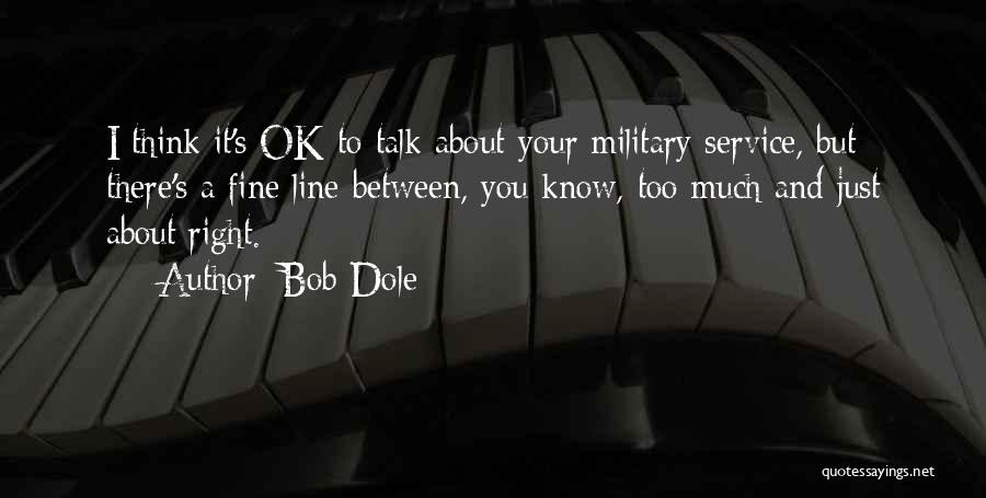 Military Service Quotes By Bob Dole