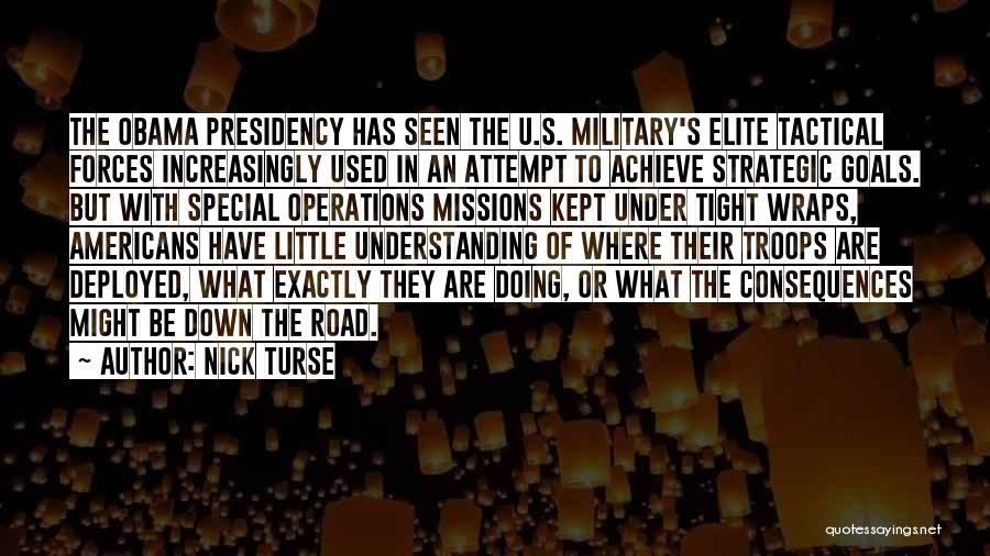 Military Special Operations Quotes By Nick Turse