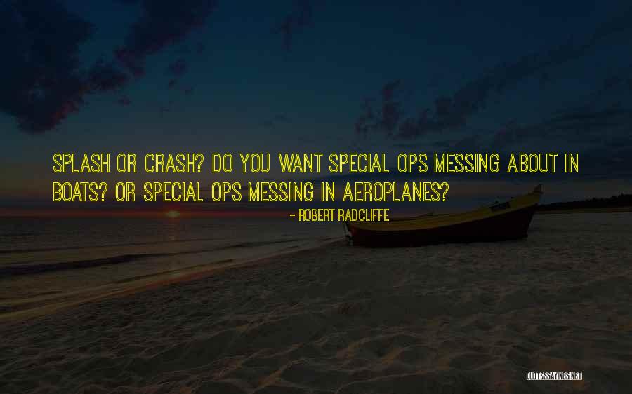 Military Special Ops Quotes By Robert Radcliffe