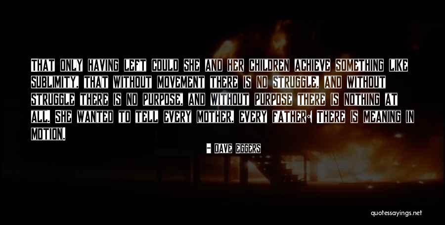 Military Spouce Quotes By Dave Eggers Military Spouce Quotes By Dave Eggers