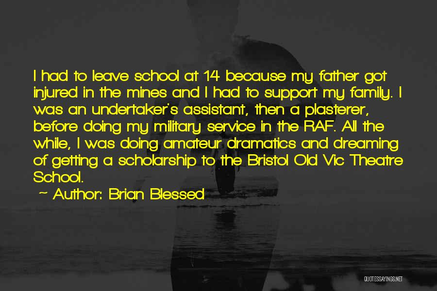 Military Support Quotes By Brian Blessed