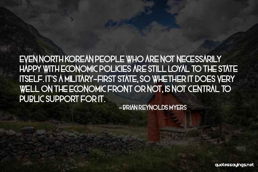 Military Support Quotes By Brian Reynolds Myers Military Support Quotes By Brian Reynolds Myers