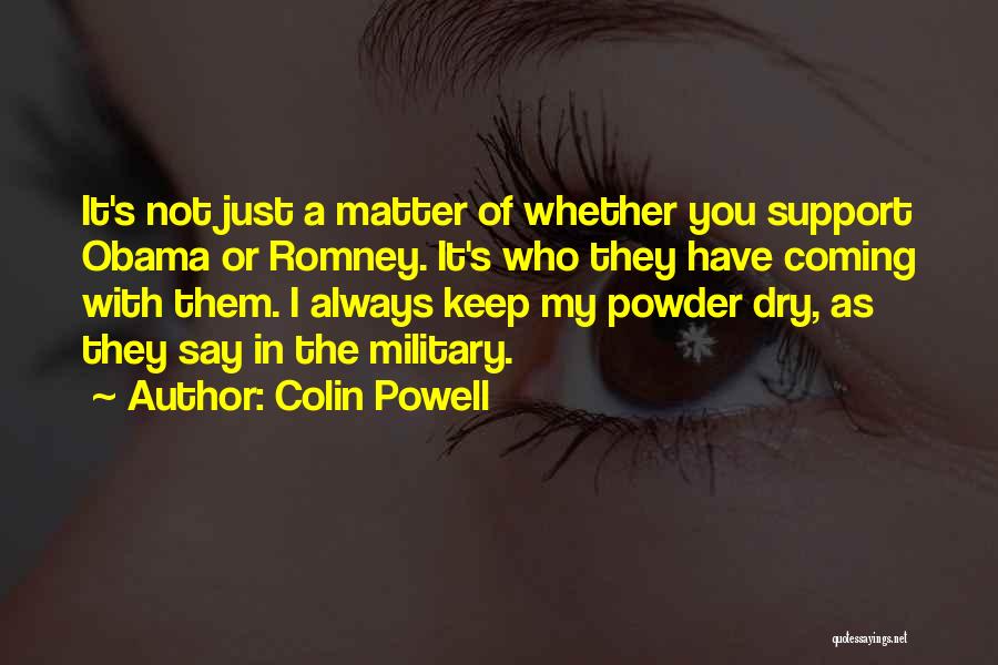 Military Support Quotes By Colin Powell