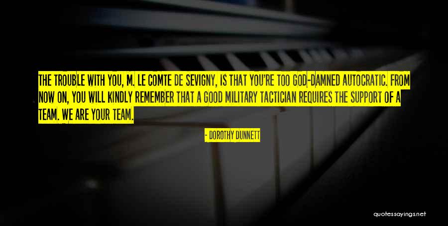 Military Support Quotes By Dorothy Dunnett