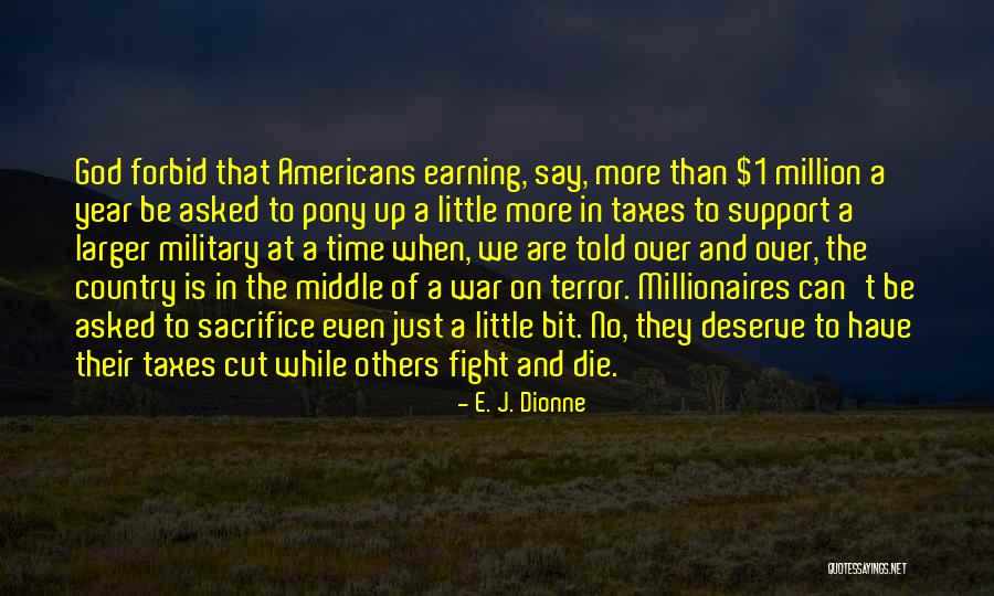 Military Support Quotes By E. J. Dionne Military Support Quotes By E. J. Dionne