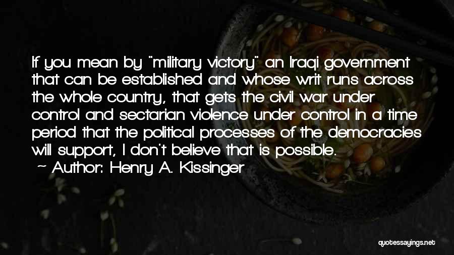 Military Support Quotes By Henry A. Kissinger