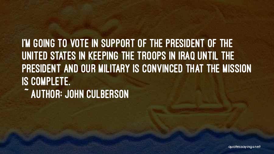 Military Support Quotes By John Culberson