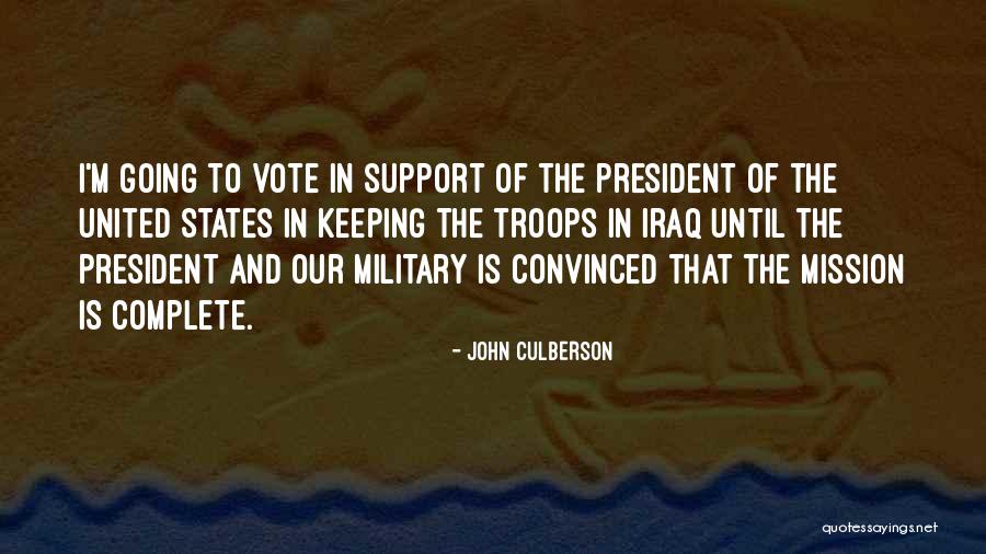 Military Support Quotes By John Culberson