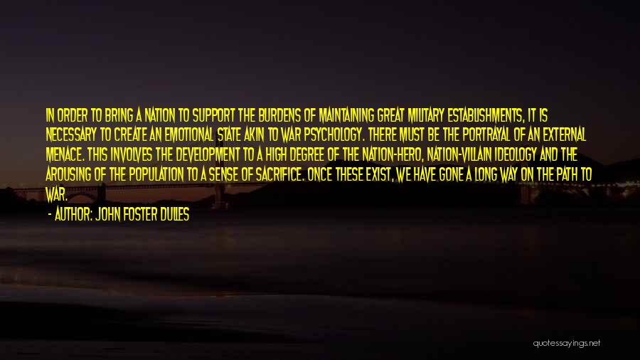 Military Support Quotes By John Foster Dulles