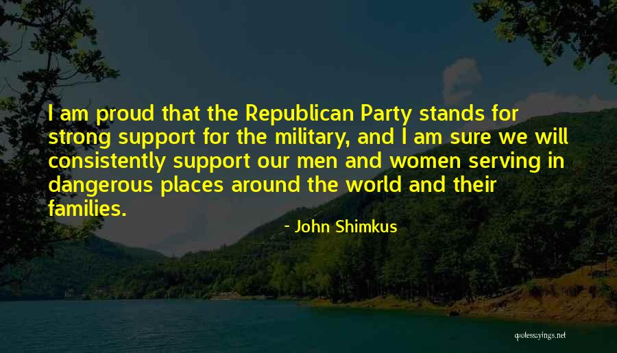 Military Support Quotes By John Shimkus