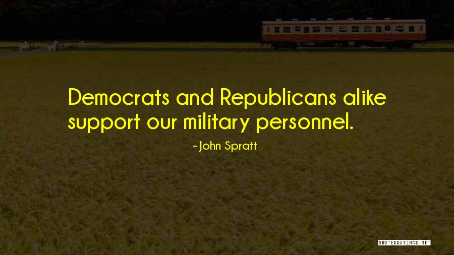 Military Support Quotes By John Spratt