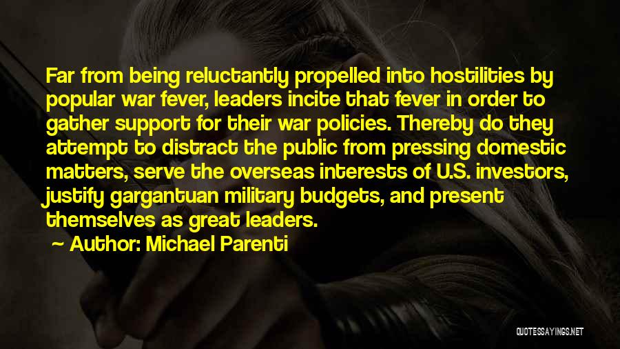 Military Support Quotes By Michael Parenti