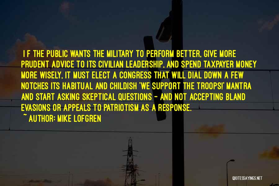 Military Support Quotes By Mike Lofgren