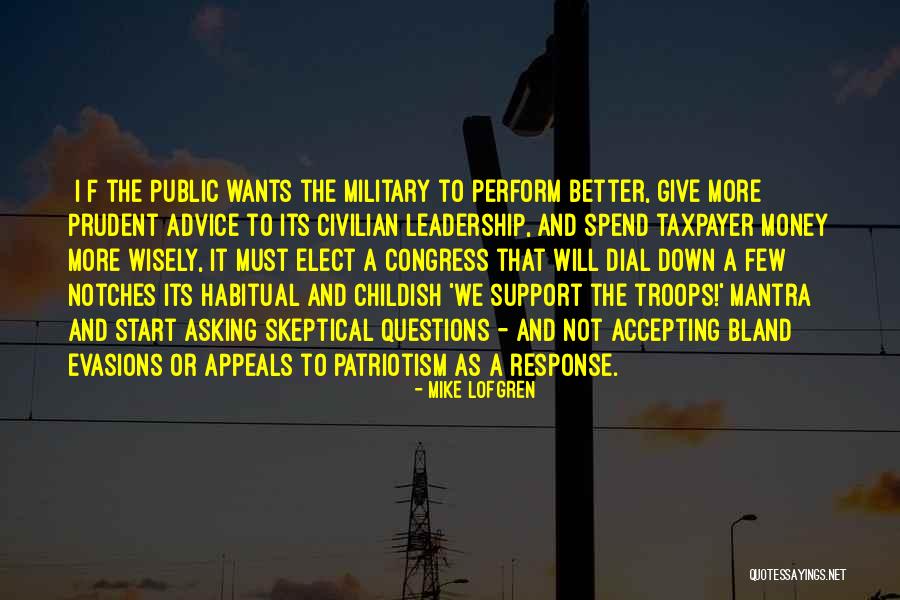 Military Support Quotes By Mike Lofgren