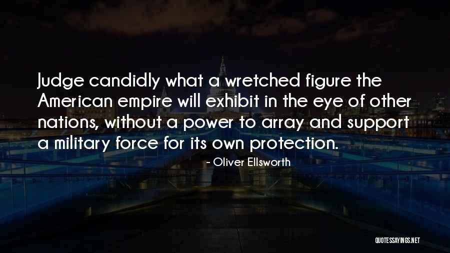 Military Support Quotes By Oliver Ellsworth