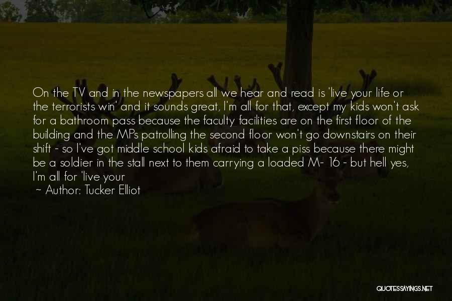Military Support Quotes By Tucker Elliot