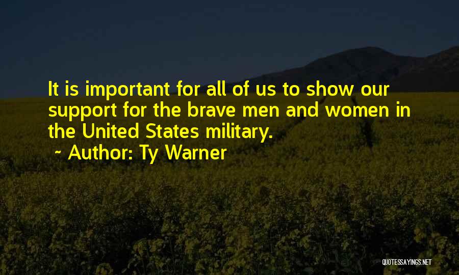 Military Support Quotes By Ty Warner