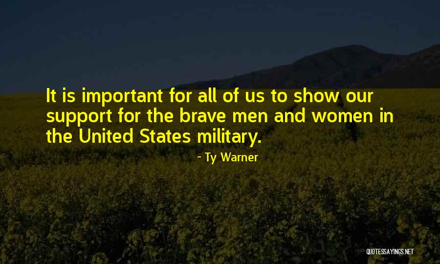 Military Support Quotes By Ty Warner