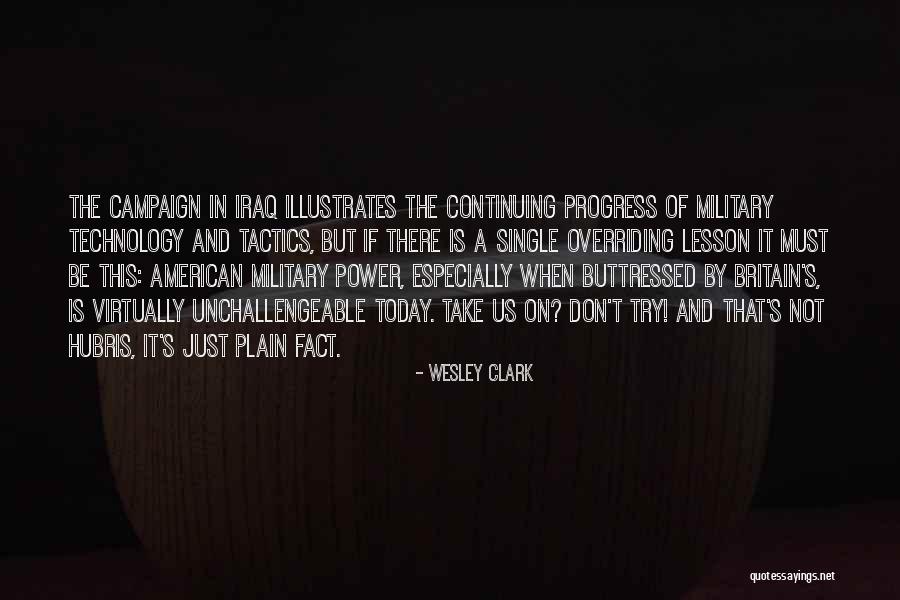Military Tactics Quotes By Wesley Clark Military Tactics Quotes By Wesley Clark