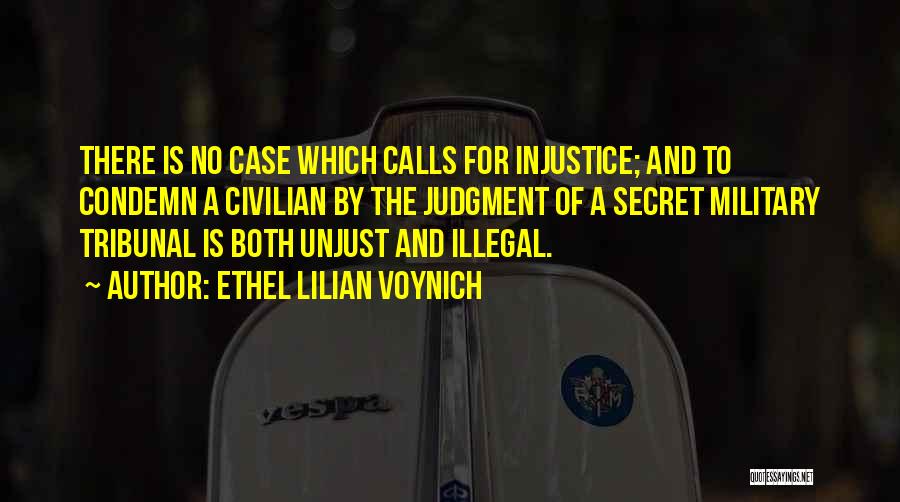 Military Tribunal Quotes By Ethel Lilian Voynich