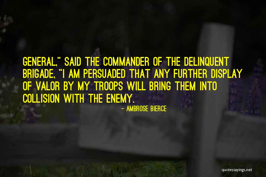 Military Troops Quotes By Ambrose Bierce Military Troops Quotes By Ambrose Bierce