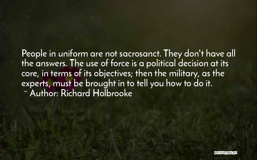 Military Uniform Quotes By Richard Holbrooke