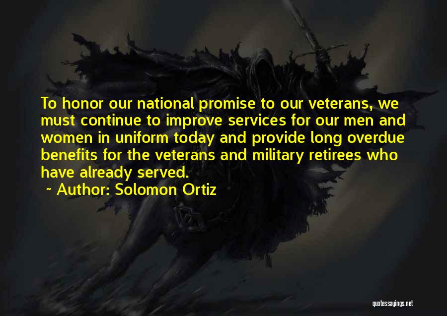 Military Uniform Quotes By Solomon Ortiz