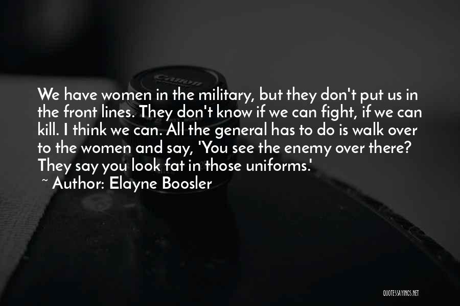 Military Uniforms Quotes By Elayne Boosler