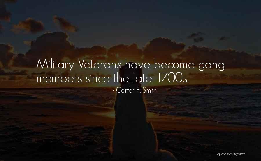 Military Veterans Quotes By Carter F. Smith Military Veterans Quotes By Carter F. Smith