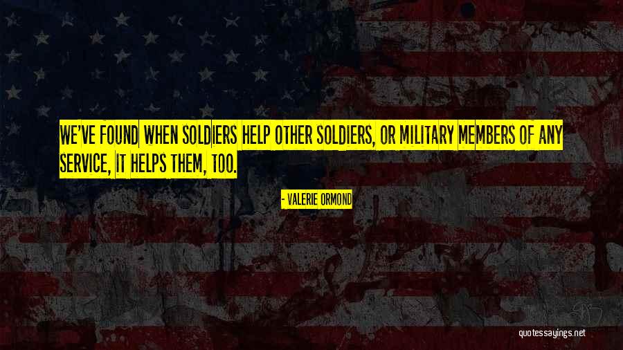 Military Veterans Quotes By Valerie Ormond Military Veterans Quotes By Valerie Ormond