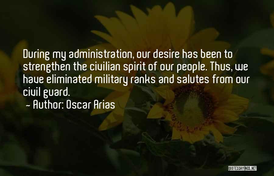 Military Vs Civilian Quotes By Oscar Arias