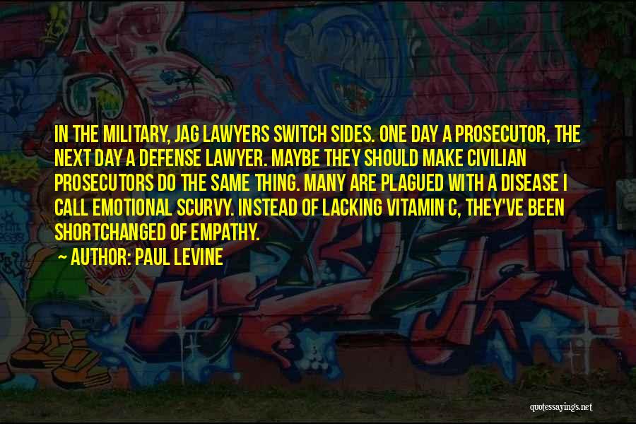Military Vs Civilian Quotes By Paul Levine