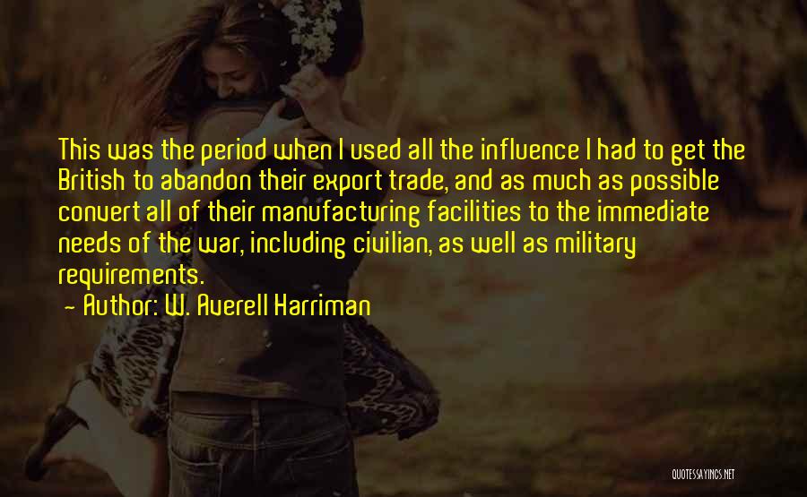 Military Vs Civilian Quotes By W. Averell Harriman