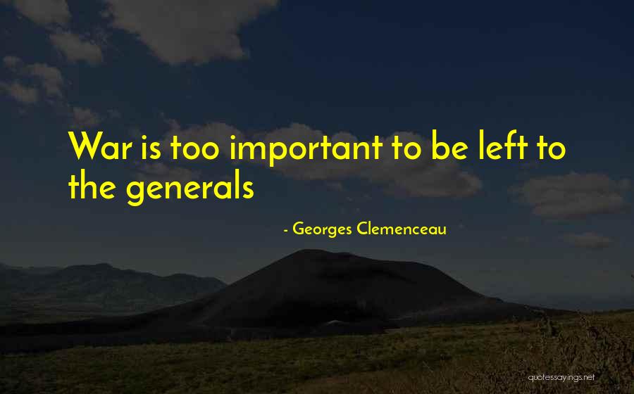Military War Quotes By Georges Clemenceau Military War Quotes By Georges Clemenceau