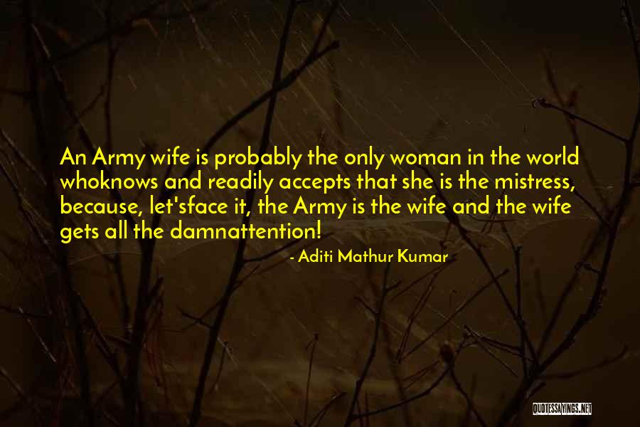 Military Wife Life Quotes By Aditi Mathur Kumar