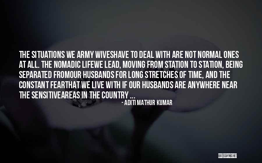 Military Wife Life Quotes By Aditi Mathur Kumar