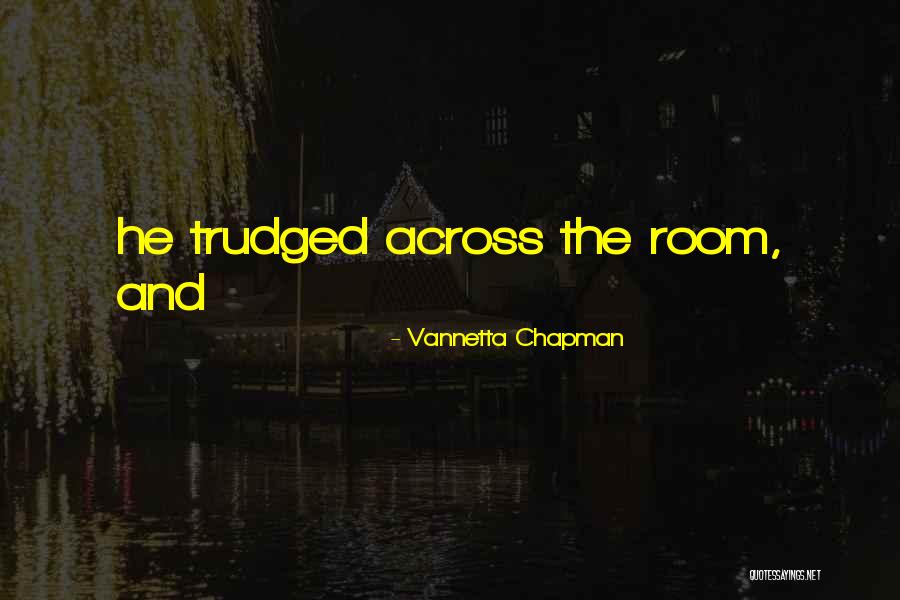 Miljakovac Quotes By Vannetta Chapman Miljakovac Quotes By Vannetta Chapman