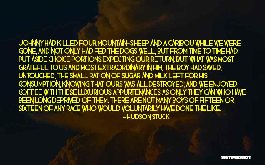 Milk And Coffee Quotes By Hudson Stuck Milk And Coffee Quotes By Hudson Stuck