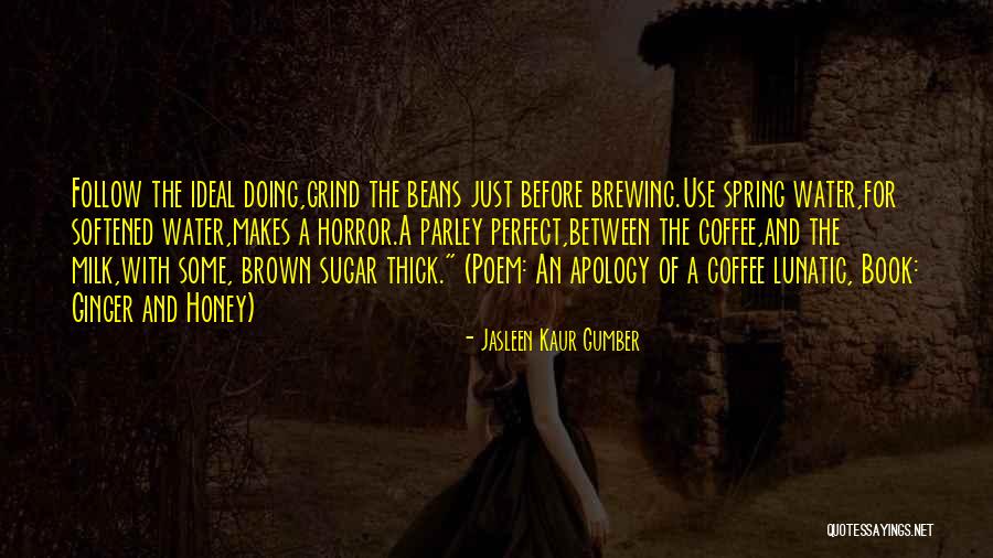 Milk And Coffee Quotes By Jasleen Kaur Gumber Milk And Coffee Quotes By Jasleen Kaur Gumber