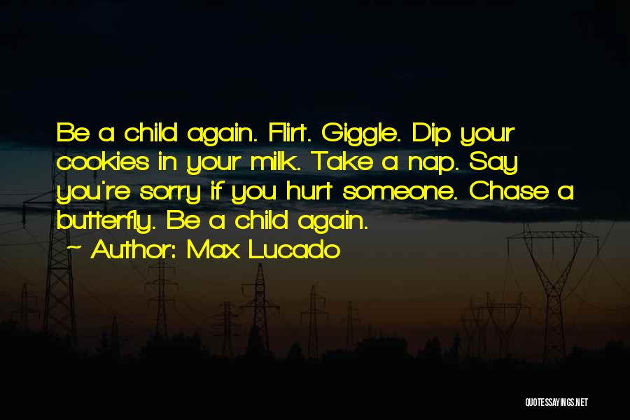 Milk And Cookies Quotes By Max Lucado