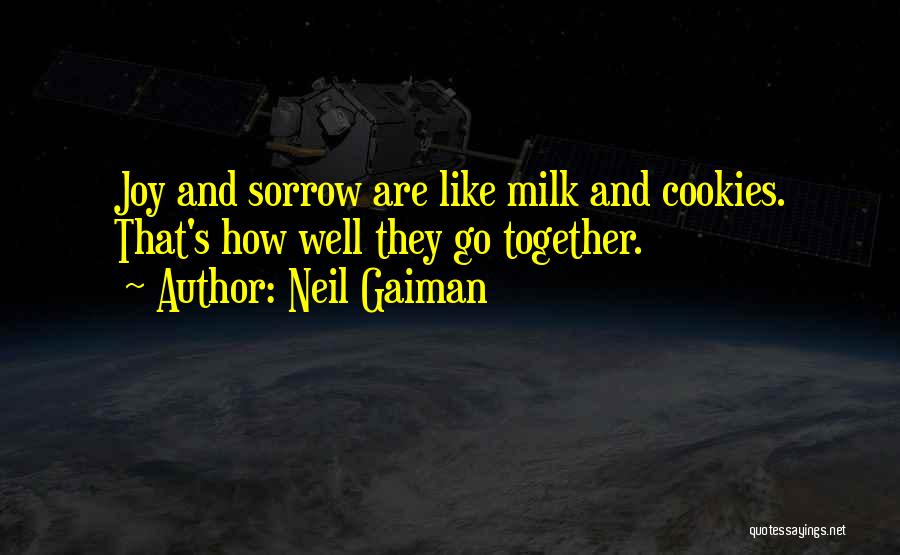 Milk And Cookies Quotes By Neil Gaiman