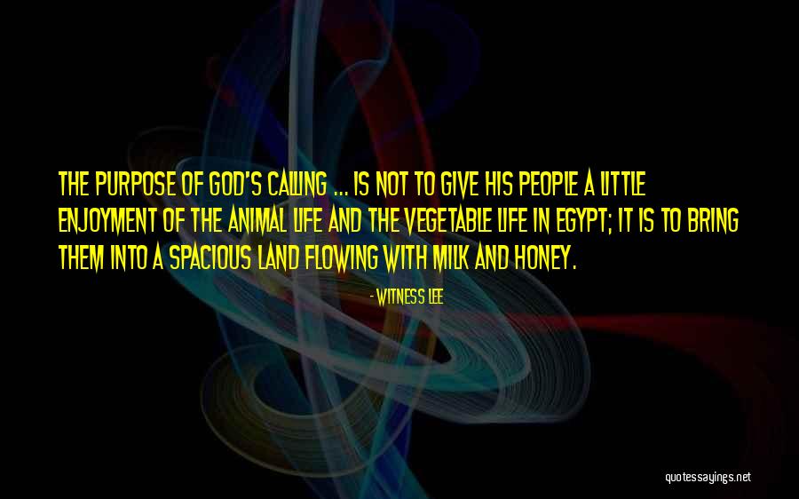 Milk And Honey Life Quotes By Witness Lee Milk And Honey Life Quotes By Witness Lee