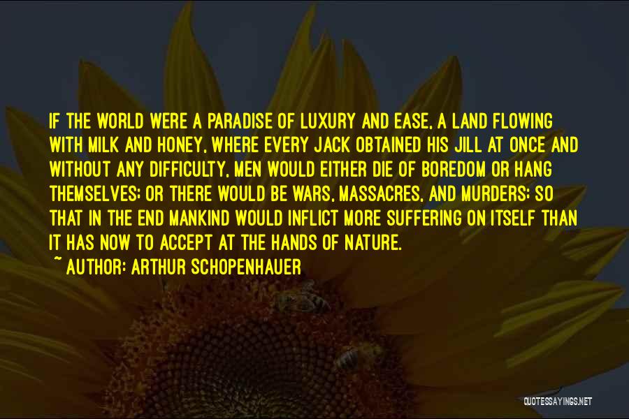 Milk And Honey Quotes By Arthur Schopenhauer