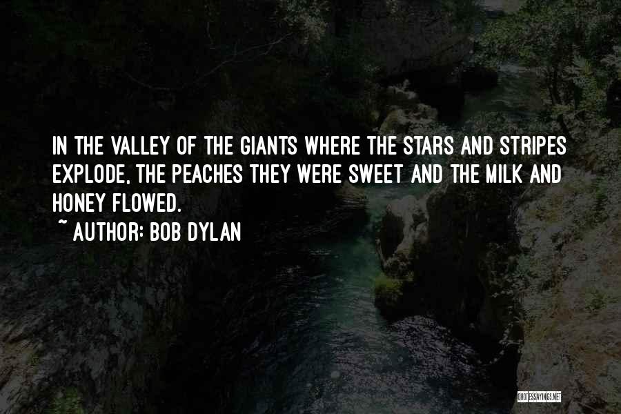 Milk And Honey Quotes By Bob Dylan