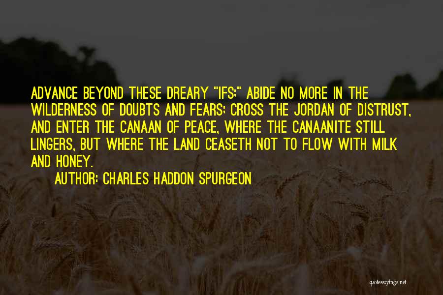 Milk And Honey Quotes By Charles Haddon Spurgeon