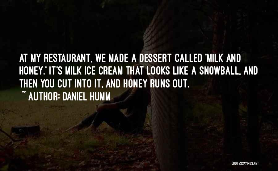 Milk And Honey Quotes By Daniel Humm