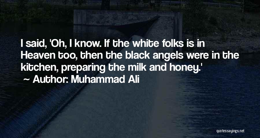 Milk And Honey Quotes By Muhammad Ali