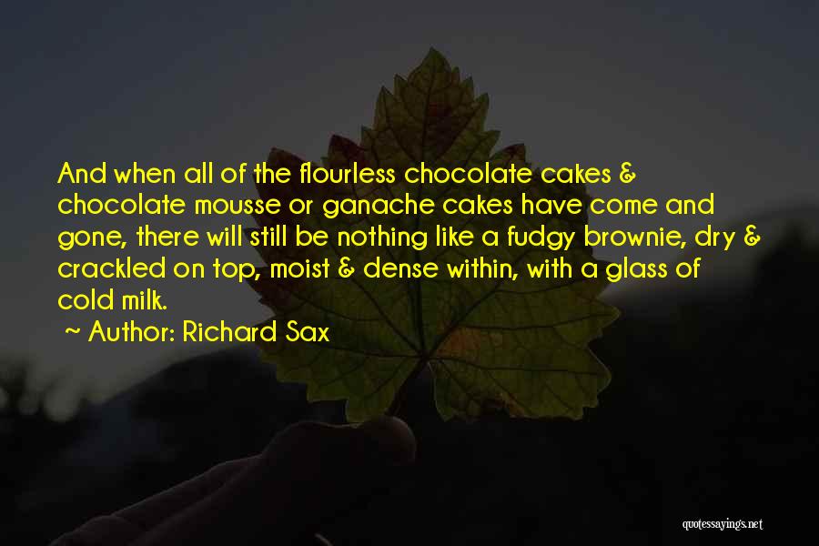 Milk Chocolate Quotes By Richard Sax
